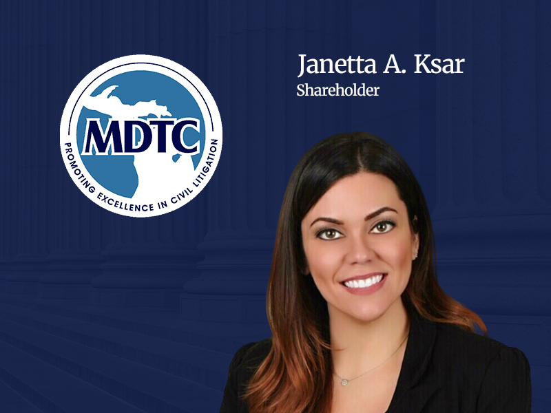 Zausmer Shareholder Janetta Ksar Presents Webinar for the Michigan Defense Trial Counsel