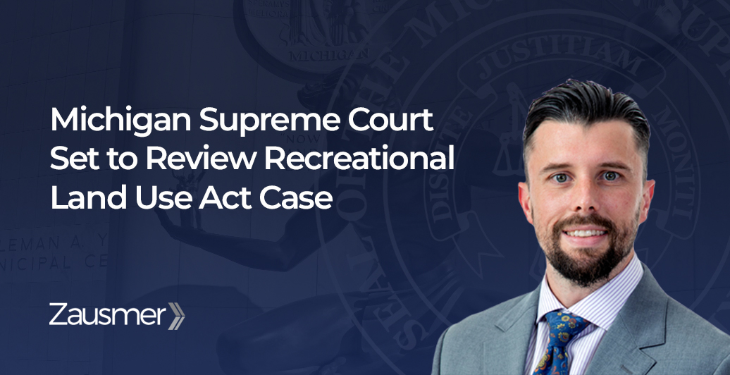 Michigan Supreme Court to Review Interplay Between Recreational Land