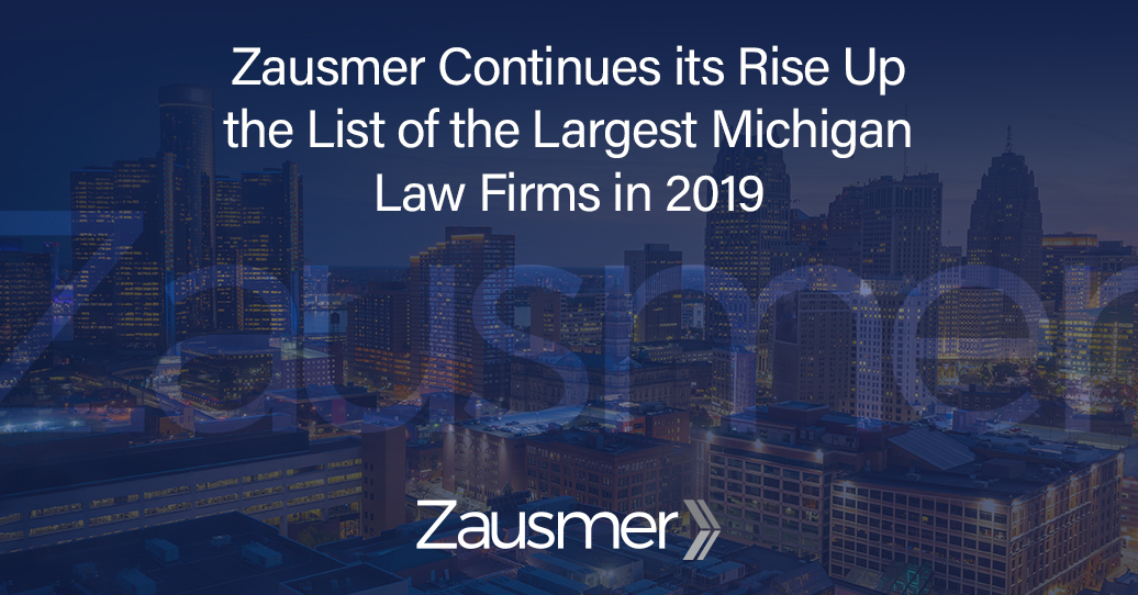 Zausmer Continues its Rise Up the List of the Largest Michigan Law